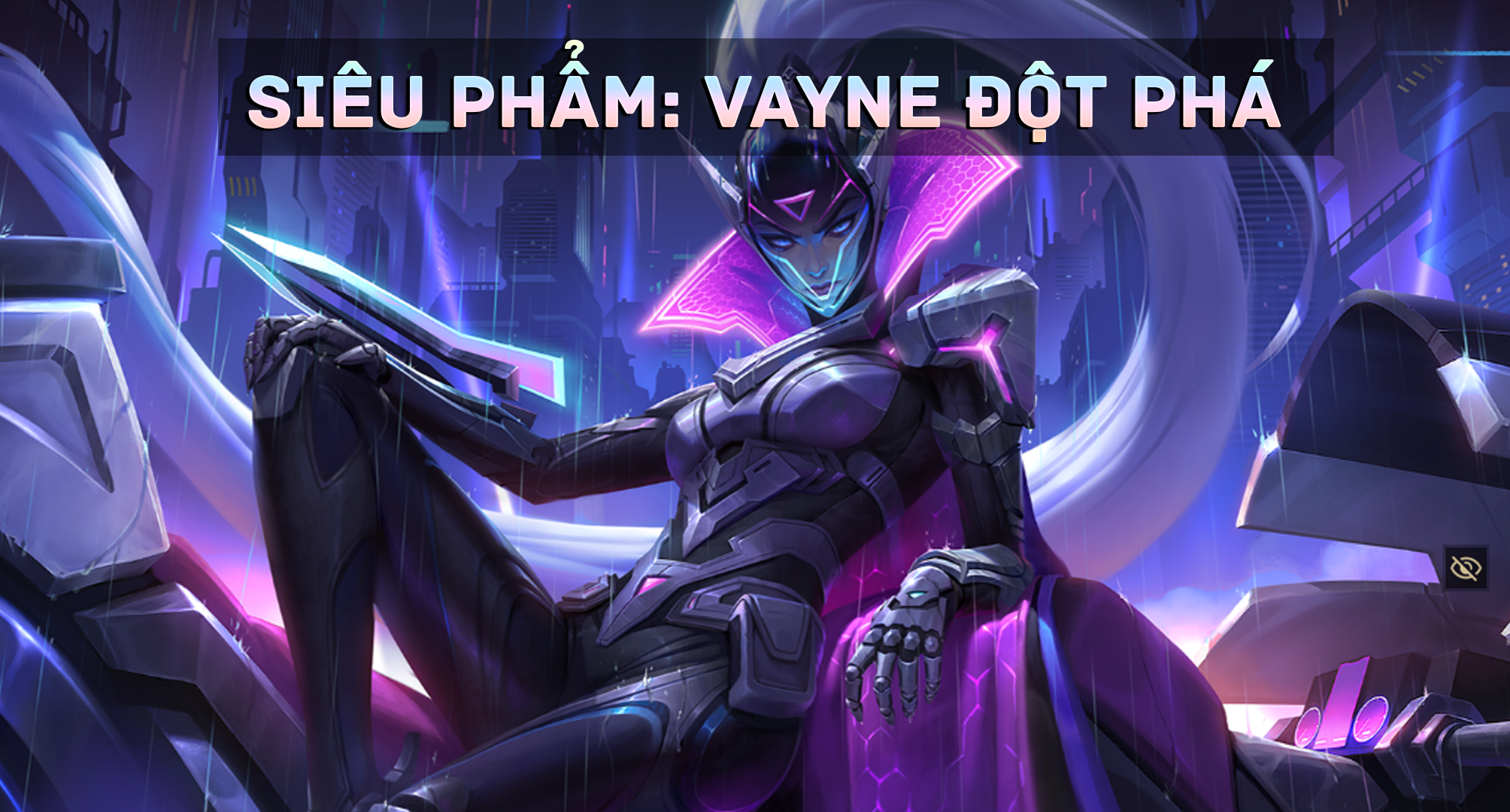 Vayne Siêu Phẩm