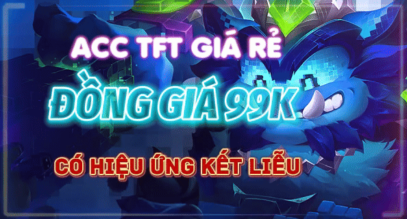 Acc TFT Giá Rẻ